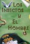 Los insectos y el hombre (nivel 1)